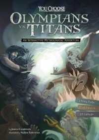 Olympians vs. Titans : An Interactive Mythological Adventure (You Choose: Ancient Greek Myths)