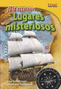 Sin resolver! /Without Resolving! : Lugares misteriosos /Mysterious Places (Time for Kid Nonfiction Readers, Level 4)