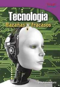 Tecnologia /Technology : Hazanas y fracasos /Feats and Failures (Time for Kids: Time for Kids en Espanol)