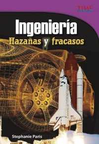 Ingenieria /Engineering : Hazanas y fracasos /Feats and Failures (Time for Kids Nonfiction Readers, Level 4)