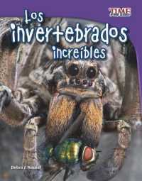 Los invertebrados increbles /Incredible Invertebrates (Time for Kids en Espaol, Level 3)