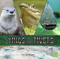 Kings of the Rivers (Animal Rulers)