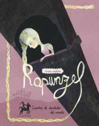 Rapunzel : 3 Cuentos Predilectos de Alrededor del Mundo (Cuentos Multiculturales)