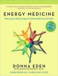 Energy Medicine : Balancing Your Body's Energies for Optimal Health, Joy, and Vitality （Unabridged）