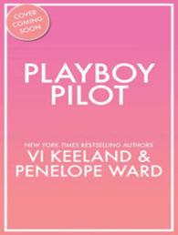 Playboy Pilot （Unabridged）