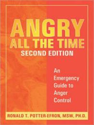 Angry All the Time : An Emergency Guide to Anger Control （Unabridged）