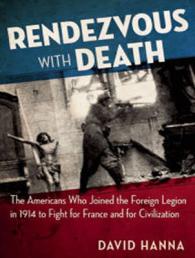 Rendezvous with Death (7-Volume Set) : The Americans Who Joined the Foreign Legion in 1914 to Fight for France and for Civilization （Unabridged）