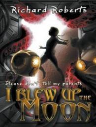 Please don't tell my parents I Blew Up the Moon (11-Volume Set) （Unabridged）