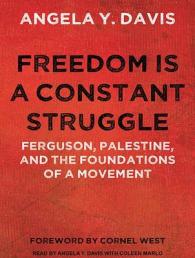 Freedom Is a Constant Struggle (5-Volume Set) : Ferguson, Palestine, and the Foundations of a Movement （Unabridged）