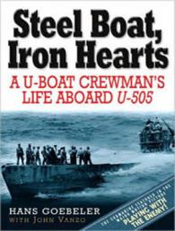 Steel Boat, Iron Hearts (9-Volume Set) : A U-Boat Crewman's Life Aboard U-505 （Unabridged）