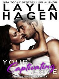 Your Captivating Love (Bennett Family) （Unabridged）
