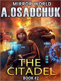 The Citadel (Mirror World) （Unabridged）