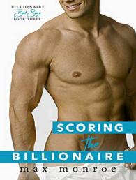 Scoring the Billionaire (Bad Boy Billionaires) （Unabridged）