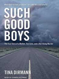 Such Good Boys : The True Story of a Mother, Two Sons and a Horrifying Murder （Unabridged）