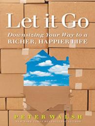 Let It Go (5-Volume Set) : Downsizing Your Way to a Richer, Happier Life （Unabridged）
