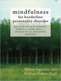 Mindfulness for Borderline Personality Disorder (5-Volume Set) : Relieve Your Suffering Using the Core Skill of Dialectical Behavior Therapy （Unabridged）