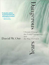 Dangerous Years : Climate Change, the Long Emergency, and the Way Forward （Unabridged）
