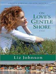 On Love's Gentle Shore (7-Volume Set) (Prince Edward Island Dreams) （Unabridged）