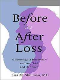 Before and after Loss : A Neurologist's Perspective on Loss, Grief, and Our Brain （MP3 UNA）