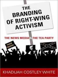 The Branding of Right-wing Activism : The News Media and the Tea Party （MP3 UNA）