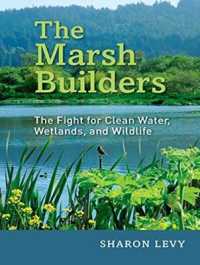 The Marsh Builders : The Fight for Clean Water, Wetlands, and Wildlife （MP3 UNA）