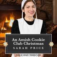 An Amish Cookie Club Christmas (Amish Cookie Club) （MP3 UNA）