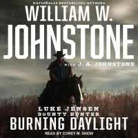 Burning Daylight (Luke Jensen: Bounty Hunter) （MP3 UNA）