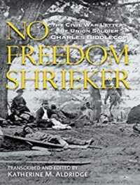 No Freedom Shrieker : The Civil War Letters of Union Soldier Charles Freeman Biddlecom （MP3 UNA）