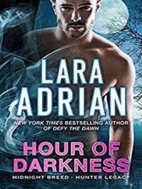 Hour of Darkness (Midnight Breed Hunter Legacy) （MP3 UNA）