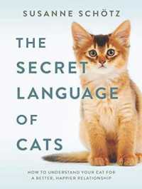The Secret Language of Cats : How to Understand Your Cat for a Better, Happier Relationship （1 MP3 UNA）