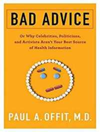 Bad Advice : Or Why Celebrities, Politicians, and Activists Aren't Your Best Source of Health Information （MP3 UNA）