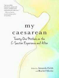 My Caesarean : Twenty-one Mothers on the C-section Experience and after （MP3 UNA）