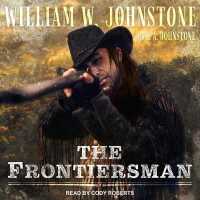 The Frontiersman (7-Volume Set) (The Frontiersman) （Unabridged）
