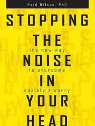 Stopping the Noise in Your Head : The New Way to Overcome Anxiety and Worry （MP3 UNA）