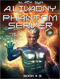 Black Sun (Phantom Server Trilogy) （MP3 UNA）