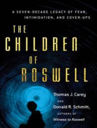 The Children of Roswell : A Seven-decade Legacy of Fear, Intimidation, and Cover-ups （MP3 UNA）