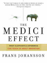 The Medici Effect : What Elephants & Epidemics Can Teach Us about Innovation （MP3 UNA）