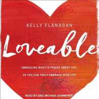 Loveable : Embracing What Is Truest about You, So You Can Truly Embrace Your Life （MP3 UNA）