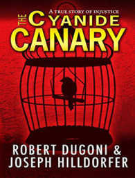 The Cyanide Canary : A True Story of Injustice （MP3 UNA）