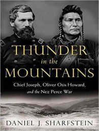Thunder in the Mountains : Chief Joseph, Oliver Otis Howard, and the Nez Perce War （MP3 UNA）