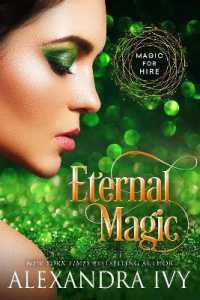 Eternal Magic (Magic for Hire")