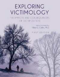 Exploring Victimology : The Effects and Consequences of Victimization