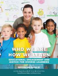 Who We Are and How We Learn : Educational Engagement and Justice for Diverse Learners