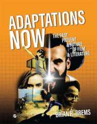Adaptations Now : The Past, Present, and Future of Film and Literature