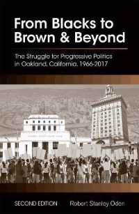 From Blacks to Brown and Beyond : The Struggle for Progressive Politics in Oakland, California, 1966-2017 （2ND）