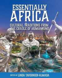 Essentially Africa : Cultural Traditions from the Cradle of Humankind