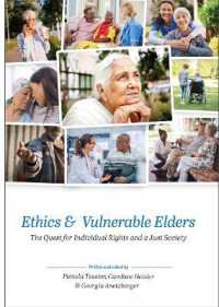 Ethics and Vulnerable Elders : The Quest for Individual Rights and a Just Society