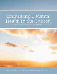 Counseling and Mental Health in the Church : The Role of Pastors and the Ministry