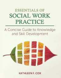 Essentials of Social Work Practice : A Concise Guide to Knowledge and Skill Development
