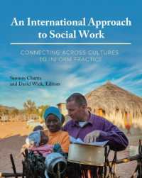 An International Approach to Social Work : Connecting Across Cultures to Inform Practice
